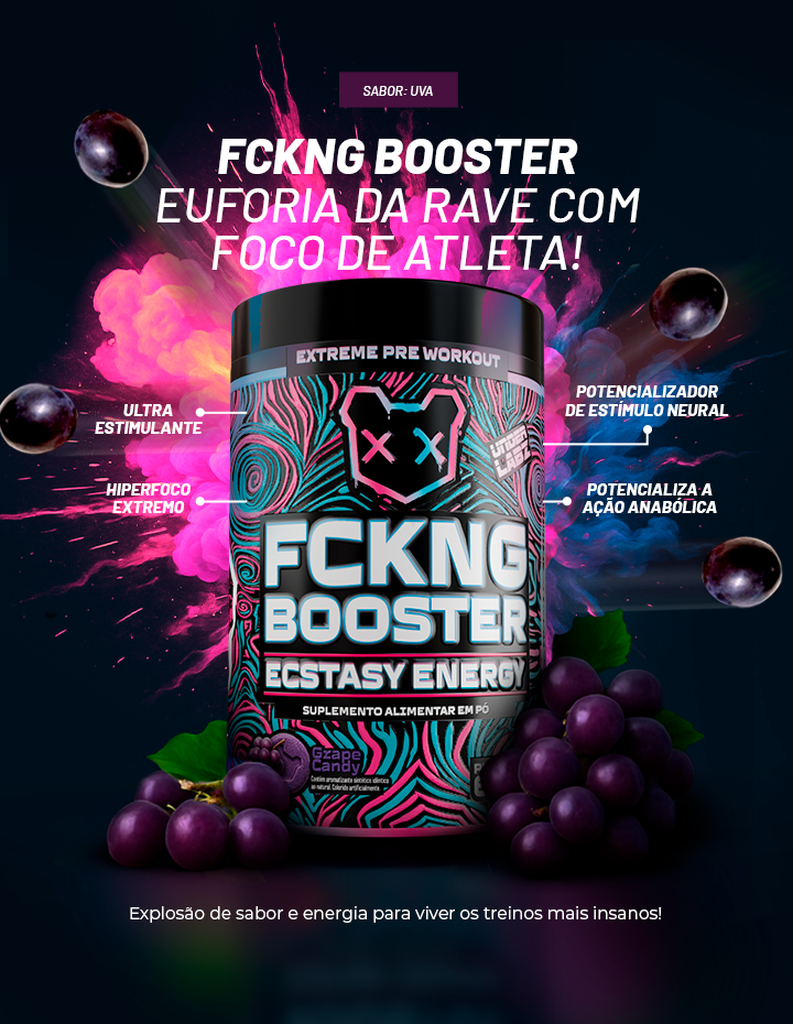 FCKNG BOOSTER ECSTASY ENERGY 600G OU 300G